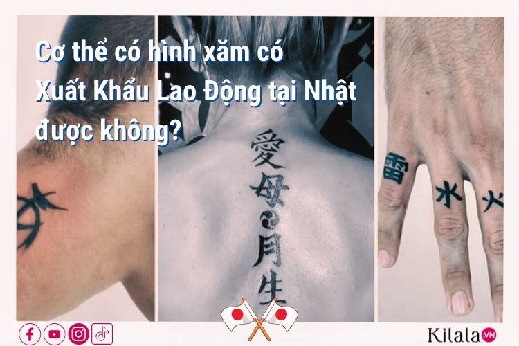 Cơ thể có hình xăm có tham gia xuất khẩu lao động tại Nhật được không?